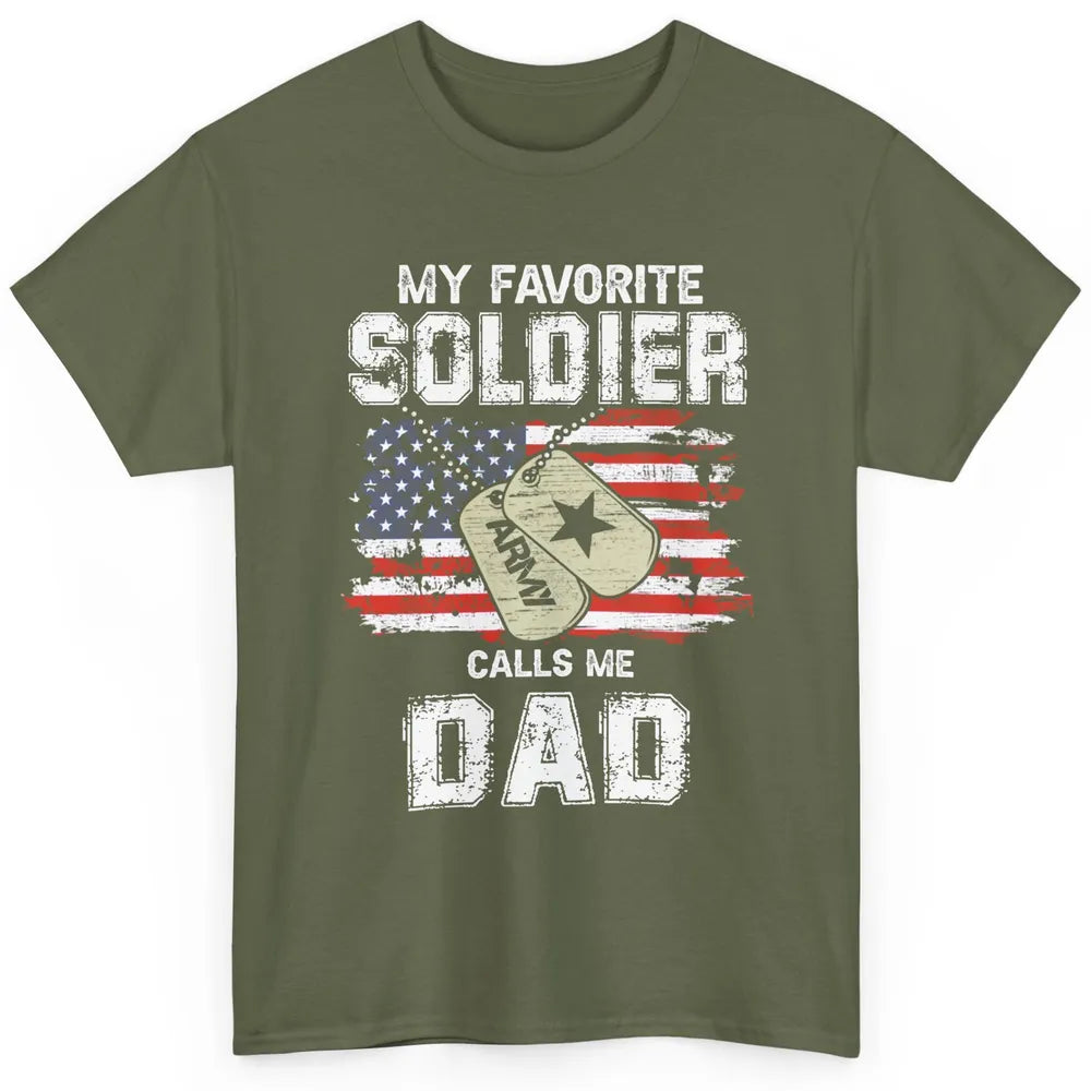My Favorite Soldier Calls Me Dad US Army Military US Flag Classic Unisex T-Shirt