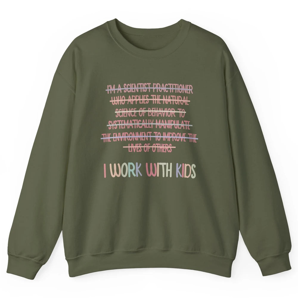 Retro Applied Behavior Analysis I Work With Kids ABA Life Unisex Crewneck Sweatshirt