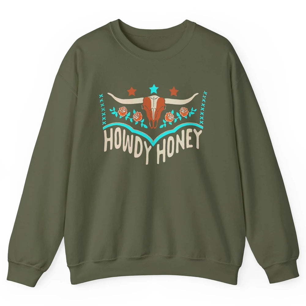 Retro Bull Skull Howdy Honey Western Country Cowboy Gift Unisex Crewneck Sweatshirt