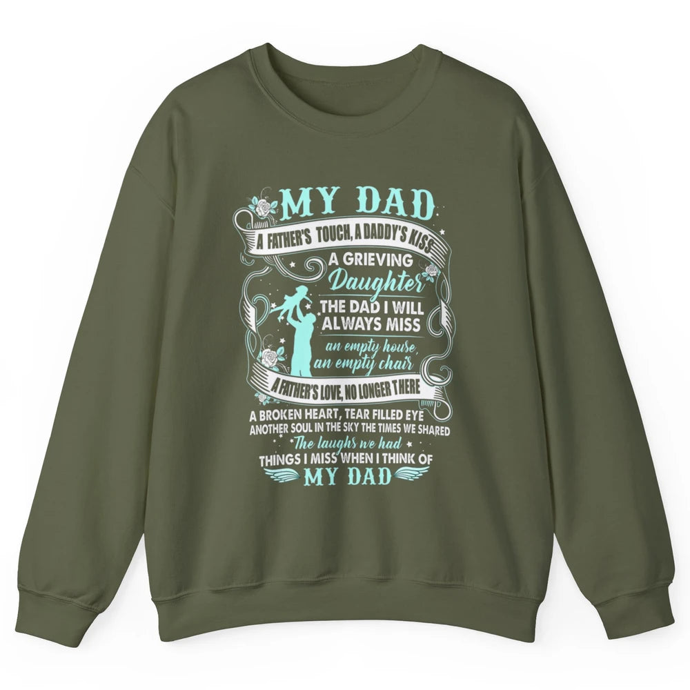 My Dad In Heaven Memories Daughter Son Loss Dad Fathers Day Unisex Crewneck Sweatshirt