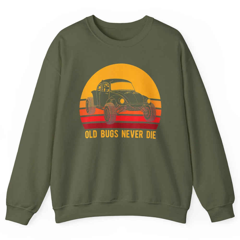 Old Bugs Never Die Retro 70s Mud Rider UTV ATV SXS Offroad Unisex Crewneck Sweatshirt