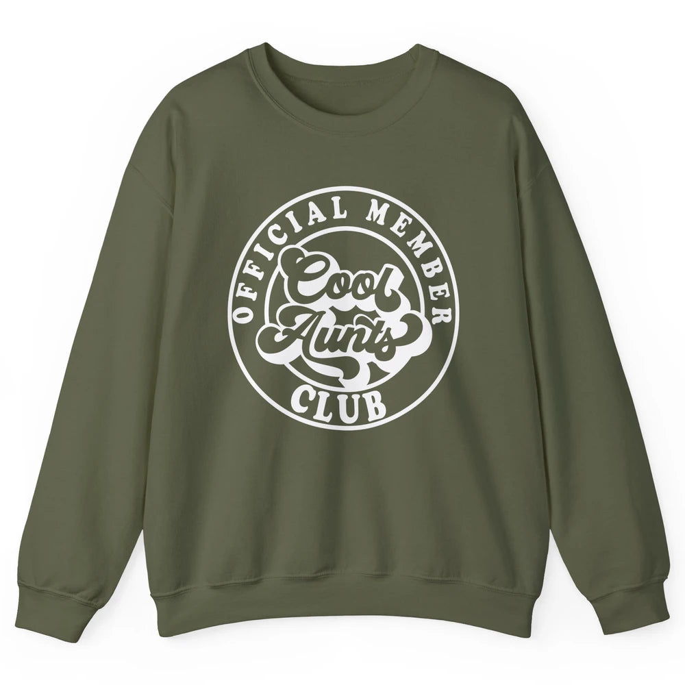 Official Member Cool Aunts Club Funny Auntie Sister Gift Unisex Crewneck Sweatshirt