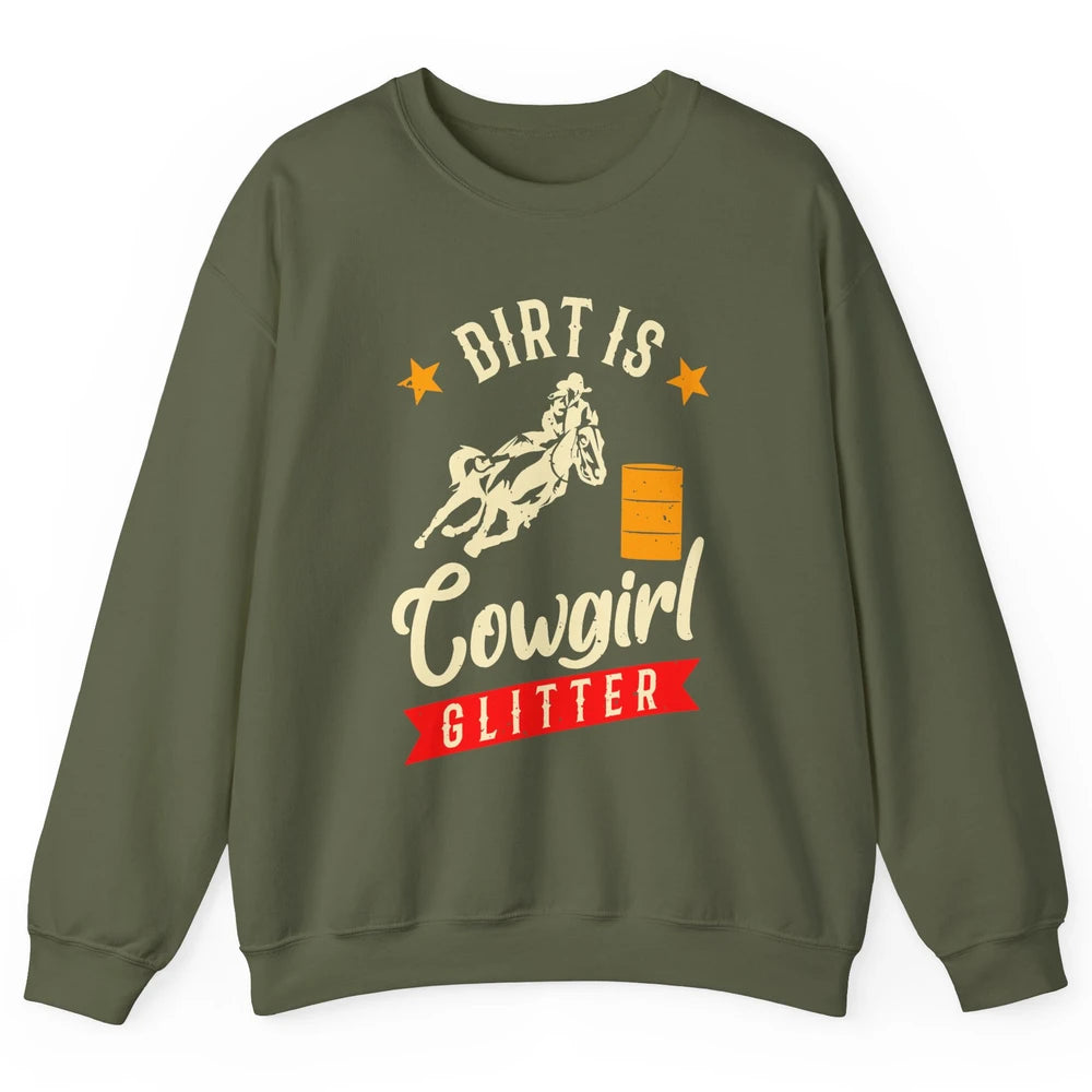 Retro Dirt Is Cowgirl's Glittering Western Country Cowboy Unisex Crewneck Sweatshirt