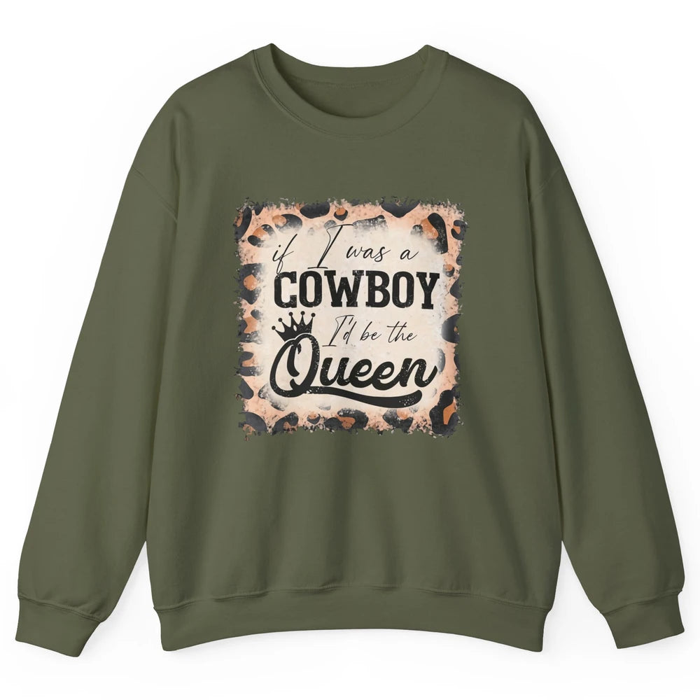 Retro Leopard If I Was A Cowboy I’d Be The Queen Cowgirl Unisex Crewneck Sweatshirt