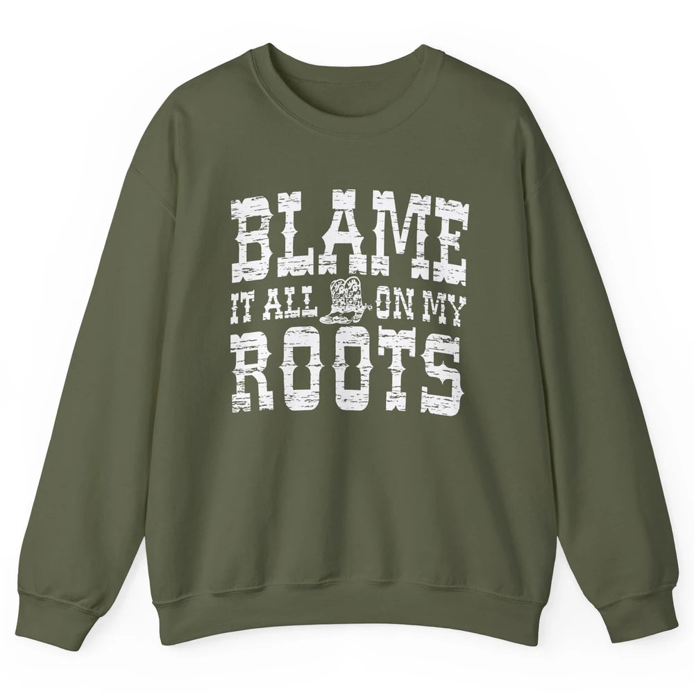 Retro Cowboy Boots Hat Blame It On My Roots Western Cowgirls Unisex Crewneck Sweatshirt