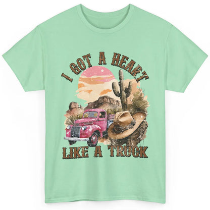 Retro Desert I Got A Heart Like A Truck Western Country Girl Classic Unisex T-Shirt