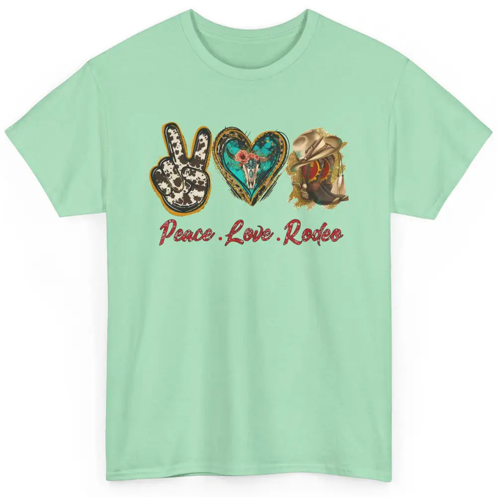 Retro Peace Love Rodeo Cowboy Boots Western Country Cowgirl Classic Unisex T-Shirt