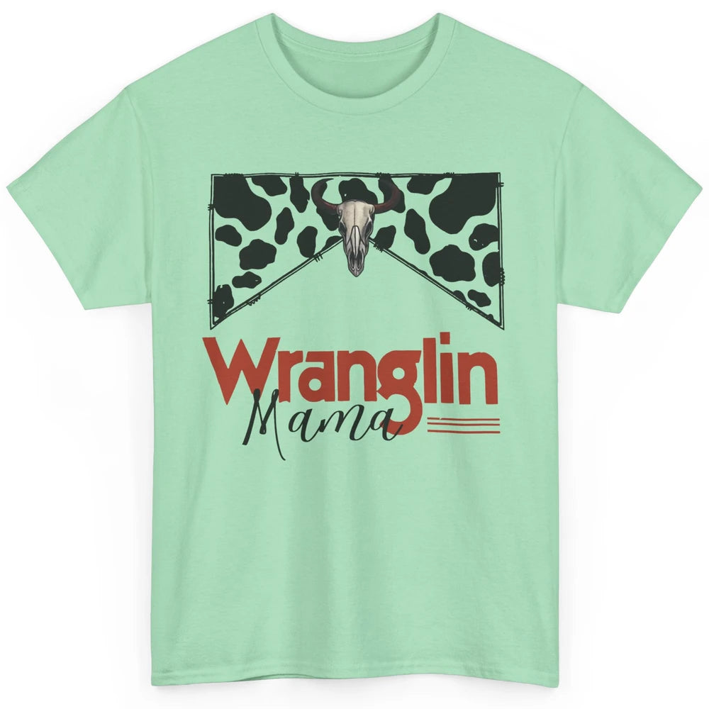Retro Cowhide Bull Skull Wrangling Mama Western Country Girl Classic Unisex T-Shirt
