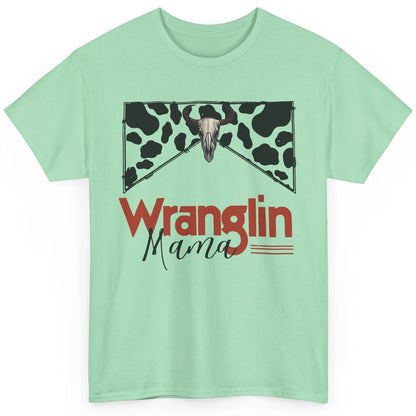 Retro Cowhide Bull Skull Wrangling Mama Western Country Girl Classic Unisex T-Shirt