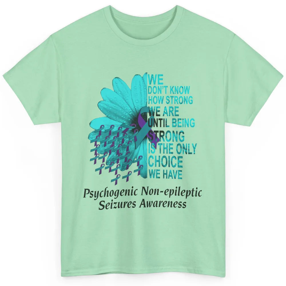 PNES Awareness We Don't Know How Strong Purple Teal Ribbon Classic Unisex T-Shirt
