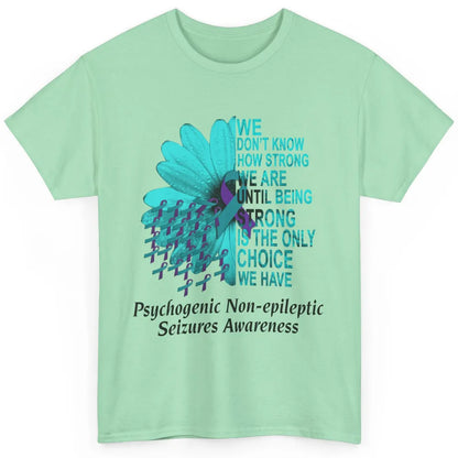 PNES Awareness We Don't Know How Strong Purple Teal Ribbon Classic Unisex T-Shirt