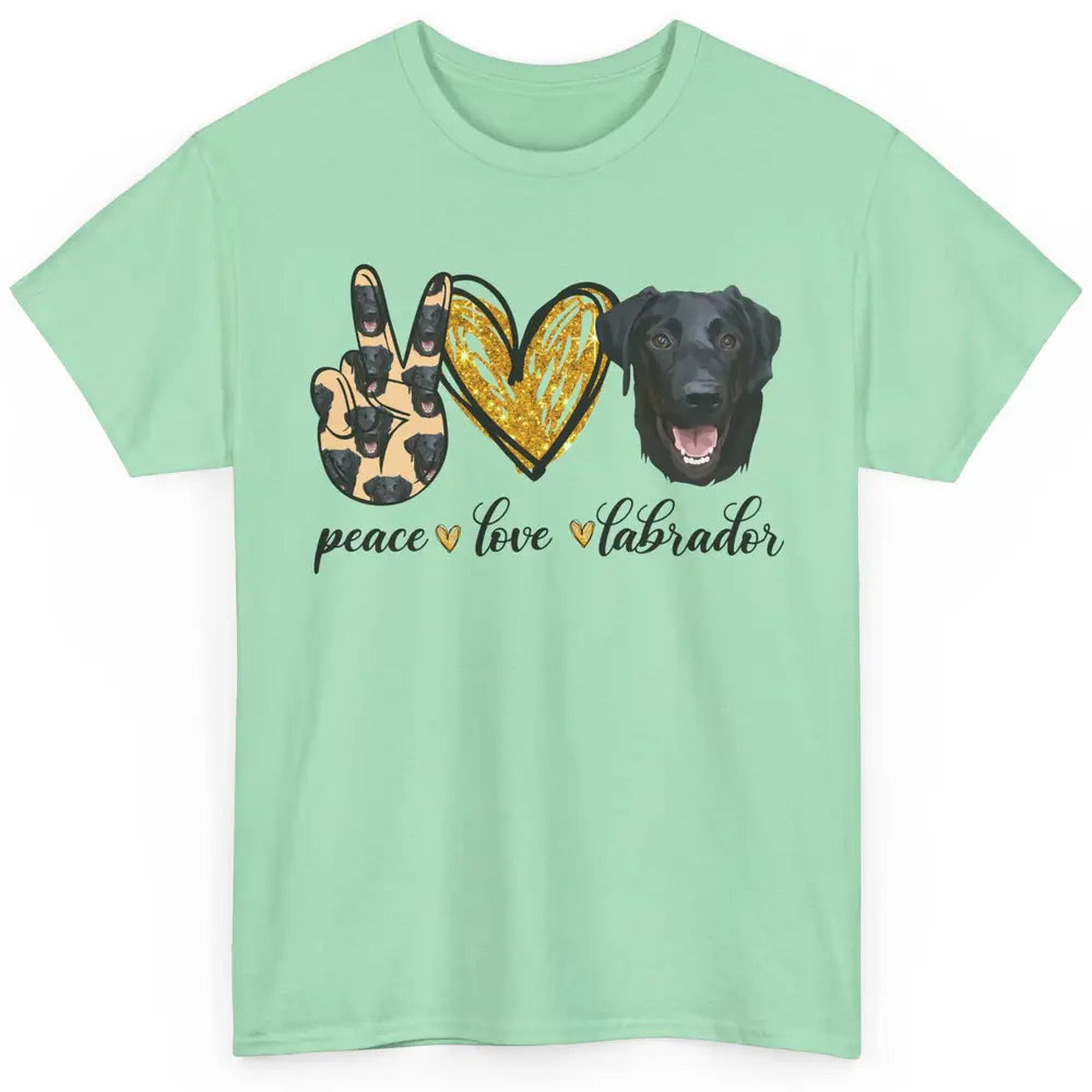 Peace Love Labrador Dog Black Labrador Retriever Dad Mom Classic Unisex T-Shirt