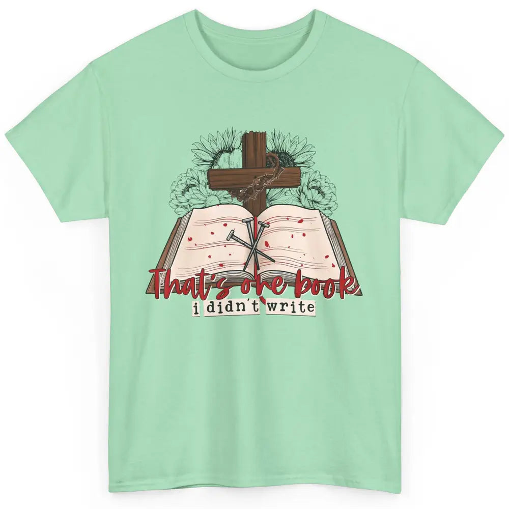 Retro Bible That's One Book I Didn't Write Western Christian Classic Unisex T-Shirt