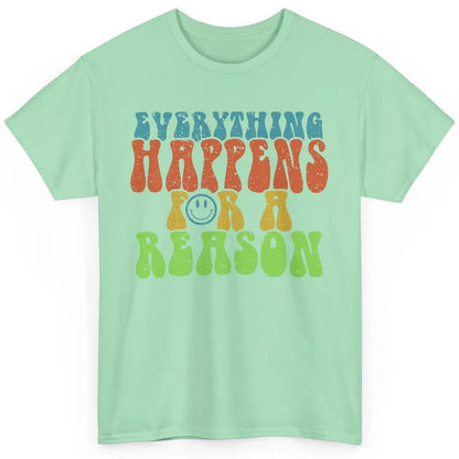 Retro Everything Happens For A Reason Mental Health Peace Classic Unisex T-Shirt