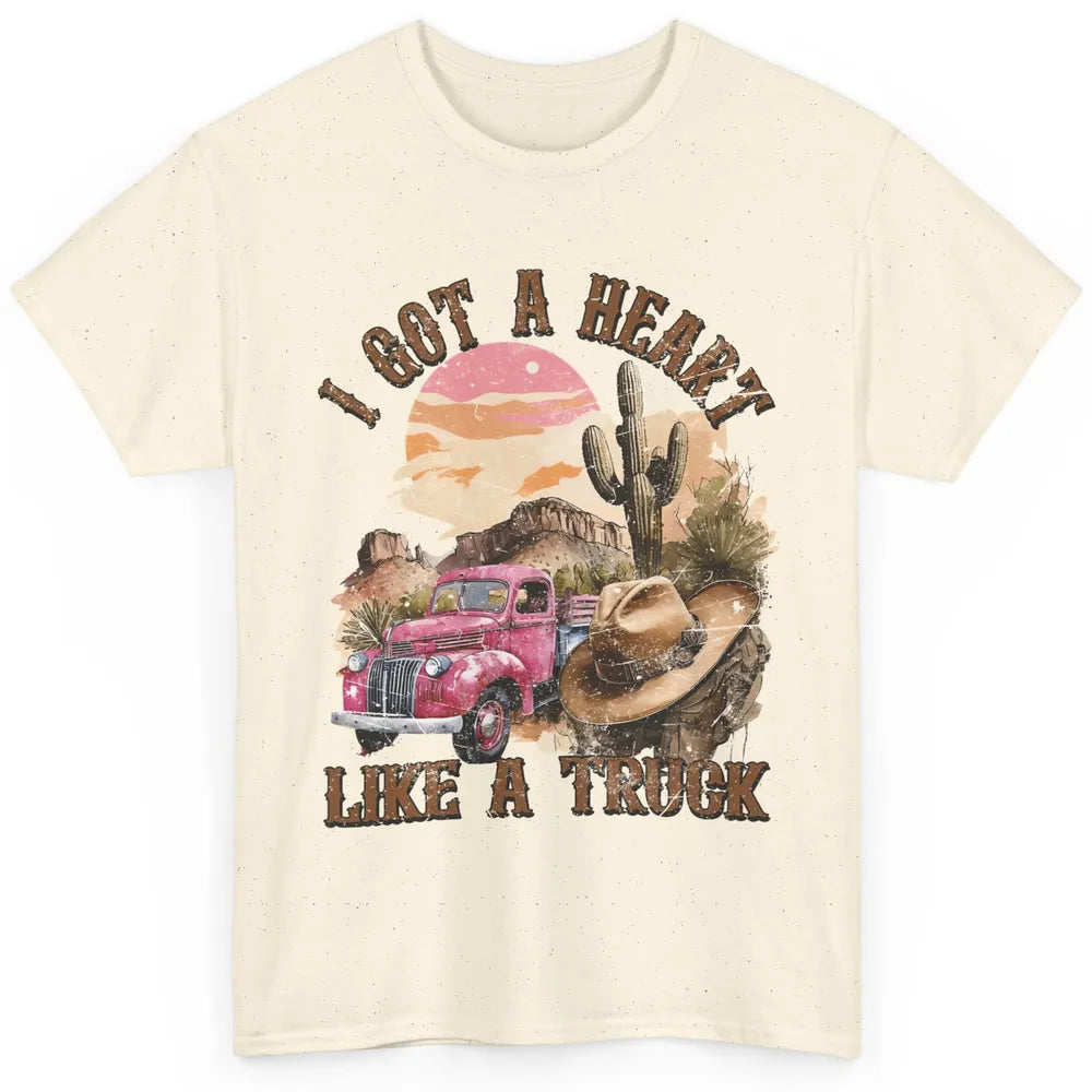Retro Desert I Got A Heart Like A Truck Western Country Girl Classic Unisex T-Shirt