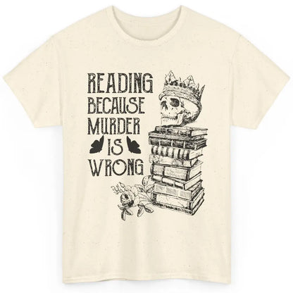 Retro Bookish Skull Reading Because Murder Is Wrong Booknerd Classic Unisex T-Shirt