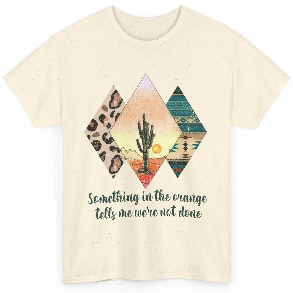 Retro Leopard Something In The Orange Desert Cactus Western Classic Unisex T-Shirt