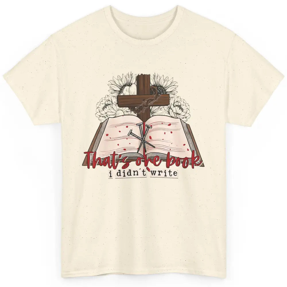 Retro Bible That's One Book I Didn't Write Western Christian Classic Unisex T-Shirt