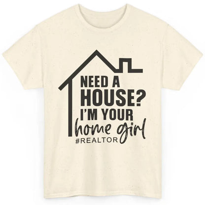 Realtor I'm Your Home Girl Real Estate Housing Investment Classic Unisex T-Shirt