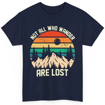 Retro Mountain Sunset Camping Not All Who Wander Are Lost Classic Unisex T-Shirt