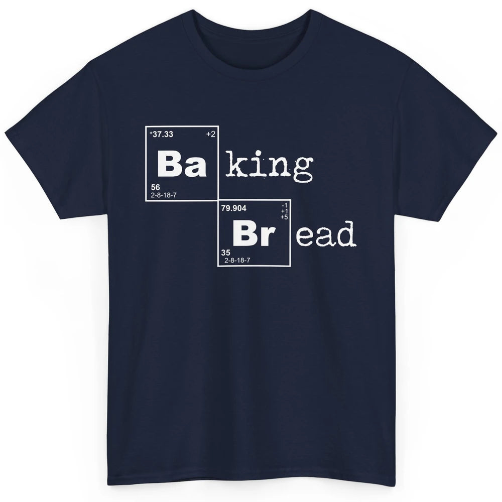 Retro Baking Bread Funny Baking Lovers Gift Bread Bakers Classic Unisex T-Shirt