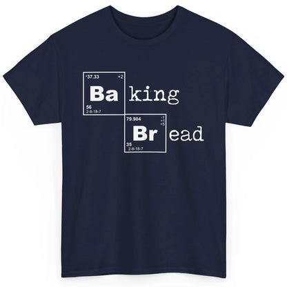 Retro Baking Bread Funny Baking Lovers Gift Bread Bakers Classic Unisex T-Shirt