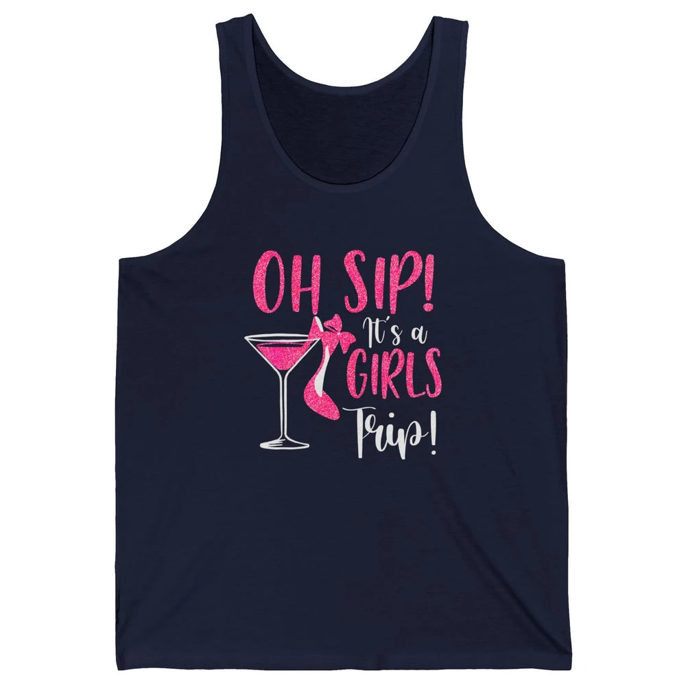 Oh Sip It Girls Trip Wine Party Travel High Heel Traveling Unisex Jersey Tank