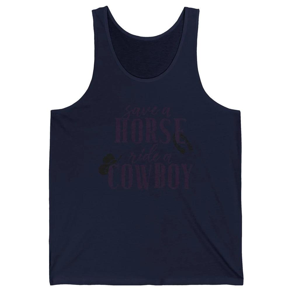 Cowboy Rodeo Save A Horse Ride A Cowboy Western Country Unisex Jersey Tank