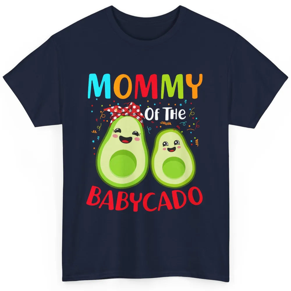 Mommy Of The Babycado Avocado Lovers Funny Mothers Day Gift Classic Unisex T-Shirt