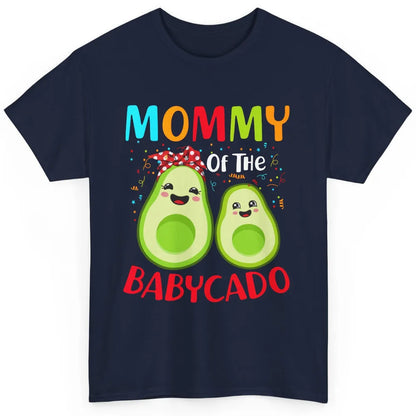 Mommy Of The Babycado Avocado Lovers Funny Mothers Day Gift Classic Unisex T-Shirt