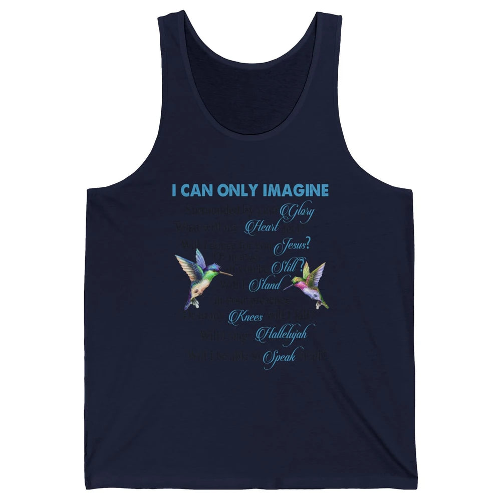 Hummingbirds Faith Jesus I Can Imagine Christian Religious Unisex Jersey Tank