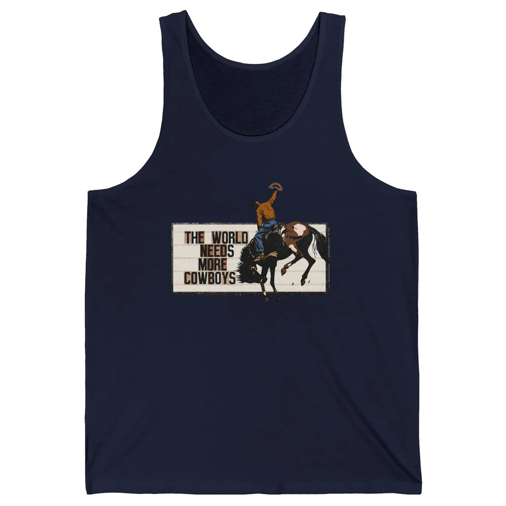 Retro Cowboy Bucking Horse World Needs More Cowboy Western Unisex Jersey Tank