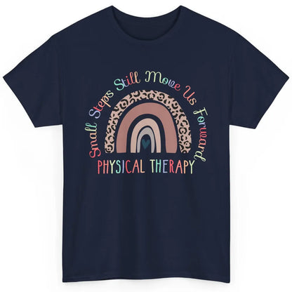 Physical Therapy Small Steps Move Us Forward Leopard Rainbow Classic Unisex T-Shirt