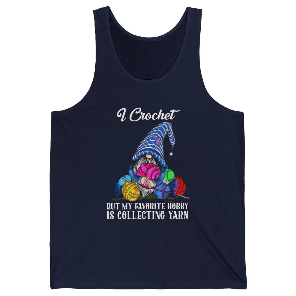 Retro Gnome Yarn I Crochet But Favorite Hobby Is Collet Yarn Unisex Jersey Tank