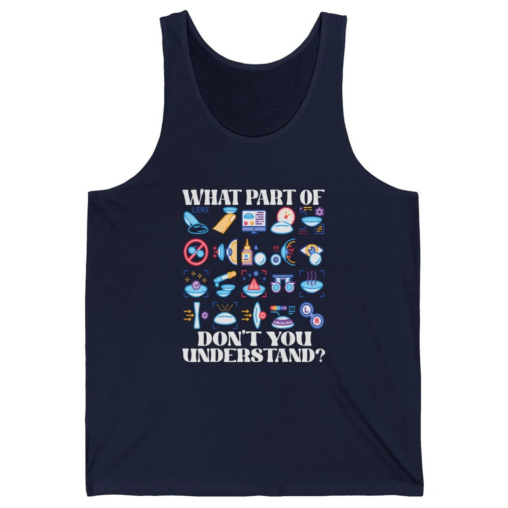 Optician What Part Not Understand Optometrist Ophthalmology Unisex Jersey Tank