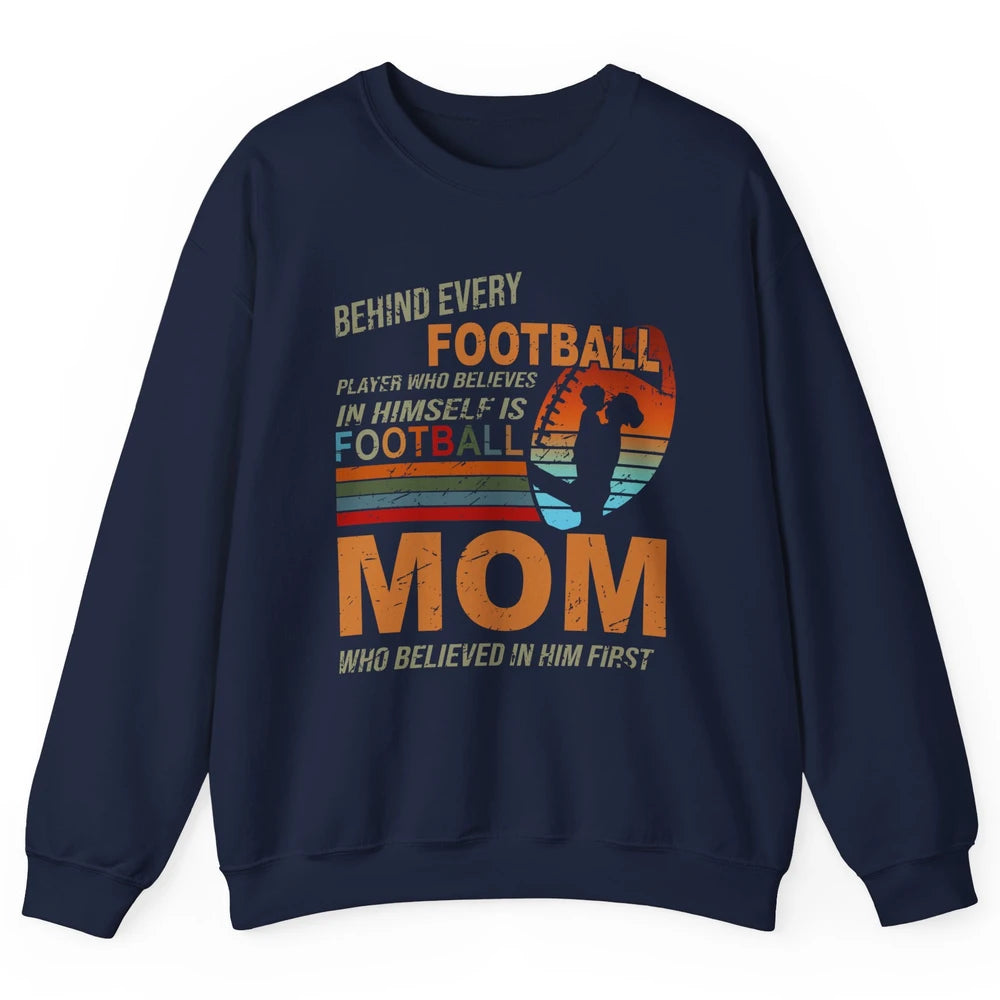 Retro Football Mom Behind Every Football Player Is A Mom Unisex Crewneck Sweatshirt