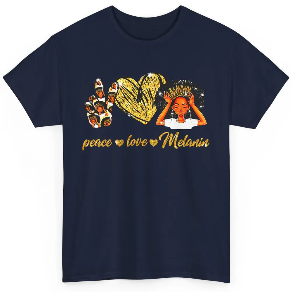 Peace Love Melanin Afro Girl Black Queen Black Women Gift Classic Unisex T-Shirt