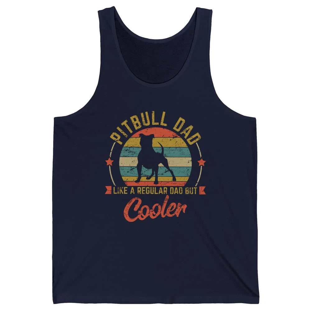 Retro Pitbull Dad Like Regular But Cooler Dog Papa Life Pet Unisex Jersey Tank
