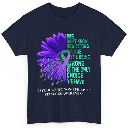 PNES Awareness We Don't Know How Strong Purple Teal Ribbon Classic Unisex T-Shirt