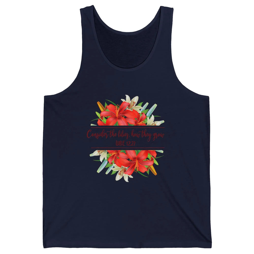 Floral Consider The Lilies Christian Jesus God Bible Verse Unisex Jersey Tank