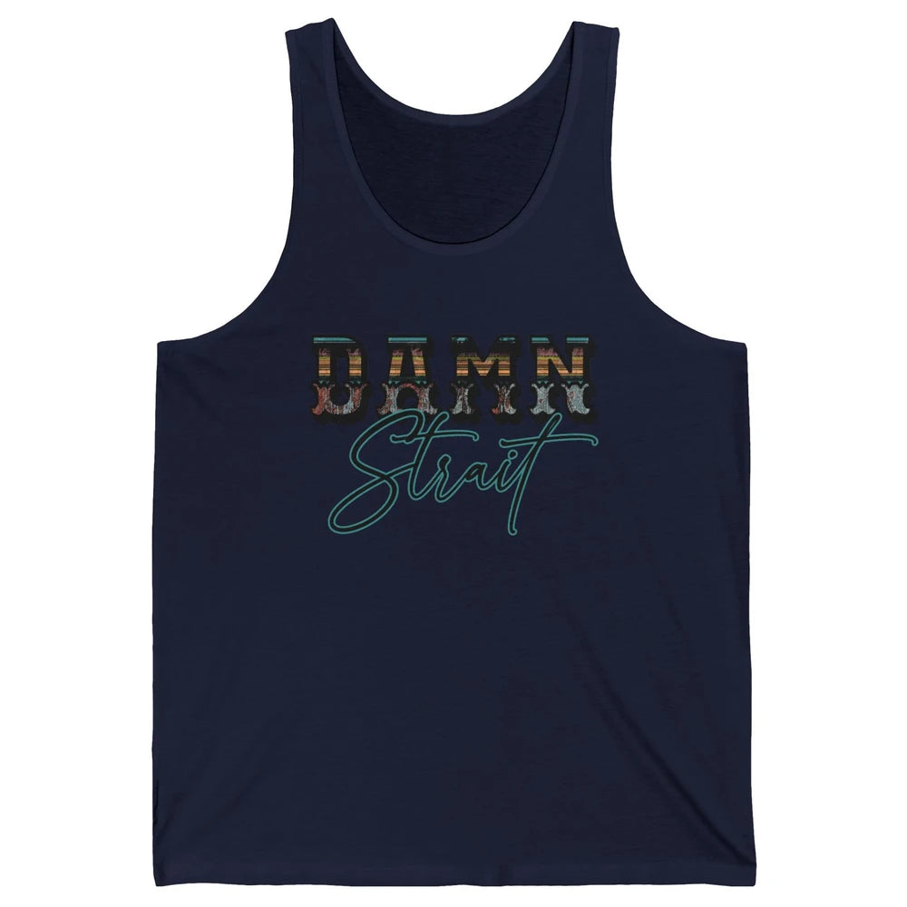 Retro Turquoise Damn Strait Western Country Cowboy Cowgirl Unisex Jersey Tank