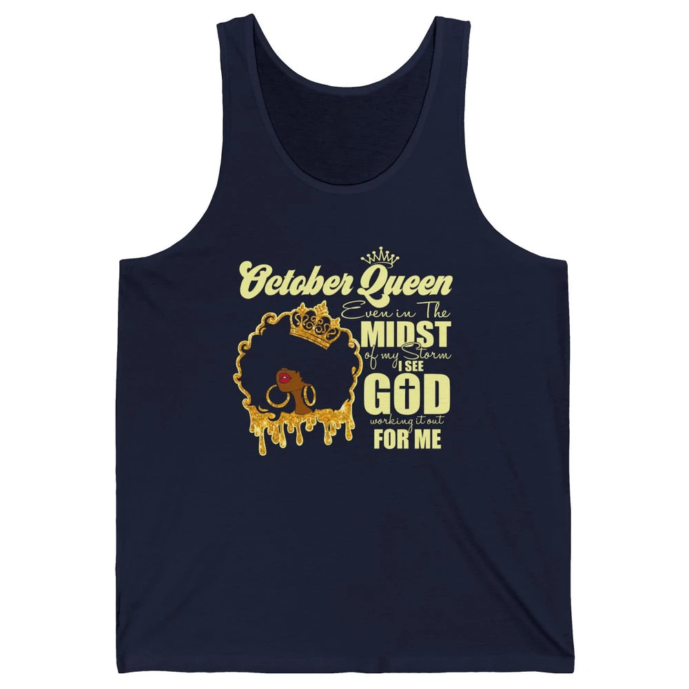 October Queen Black Girl Even In The Midst Of Storm See God Unisex Jersey Tank