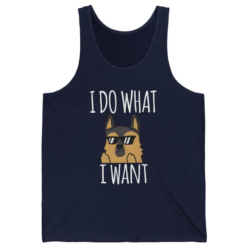 Naughty German Shepherd Glasses I Do What I Want Dog Mom Unisex Jersey Tank