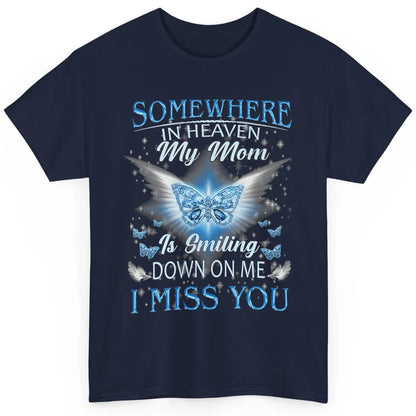 My Mom In Heaven Angel Wings Mother Memories Forever Love Classic Unisex T-Shirt