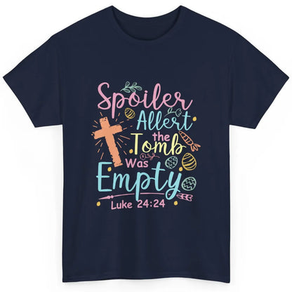 Spoiler Alert Tomb Empty Easter Religious Christian Bible Classic Unisex T-Shirt