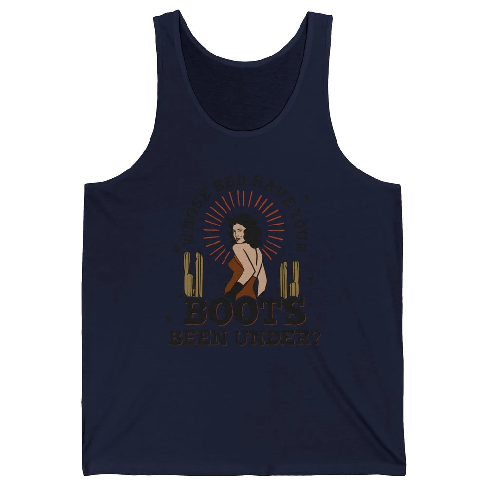 Retro Desert Cowgirl Whose Bed Your Boot Been Under Western Unisex Jersey Tank