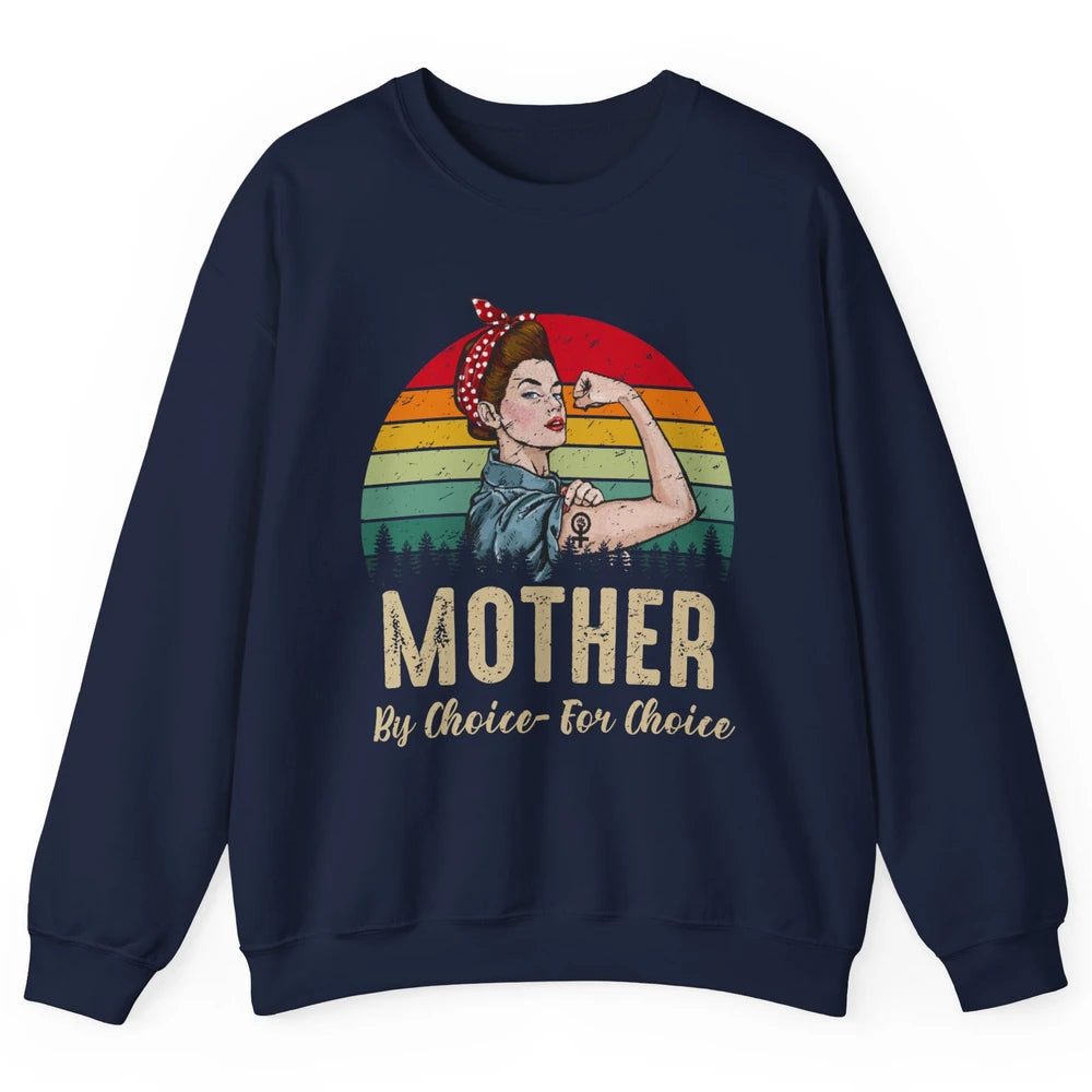 Mother By Choice For Choice Women's Power Feminist Rights Unisex Crewneck Sweatshirt
