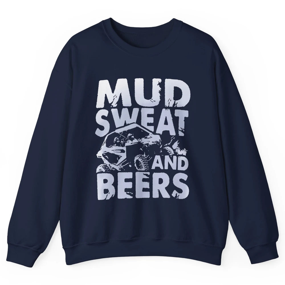Retro Mud Sweat And Beers UTV ATV Rider 4 Wheel SXS Offroad Unisex Crewneck Sweatshirt