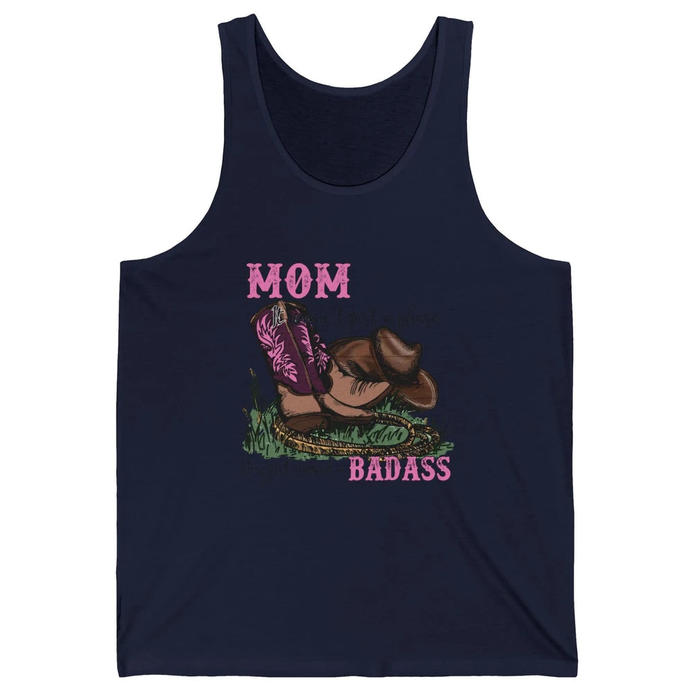 Retro Cowboy Boots It Wasn't Just A Phase Cowboy Mom Gift Unisex Jersey Tank