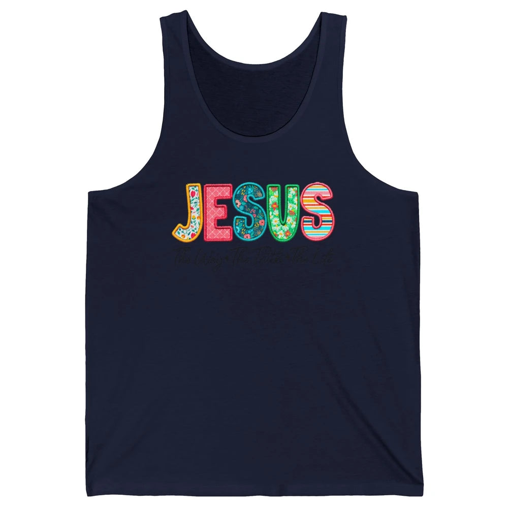 Christian Faith Jesus The Way The Truth The Life Religious Unisex Jersey Tank